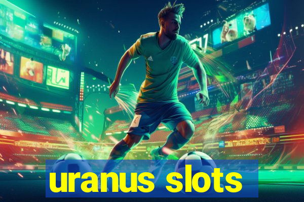 uranus slots